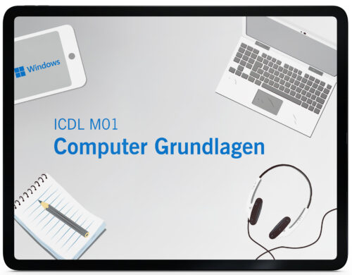 ICDL M01 – Computer Grundlagen (Basis Windows 10) (Online-Kurs)