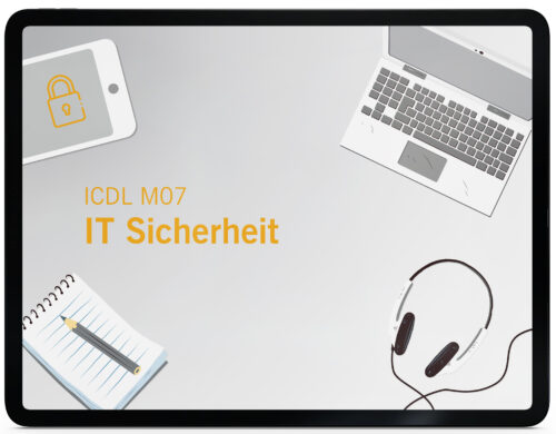 ICDL M07 – IT-Sicherheit (Online-Kurs)