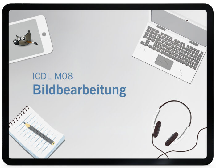 ICDL M08 – Bildbearbeitung (Gimp 2.10) (Online-Kurs)