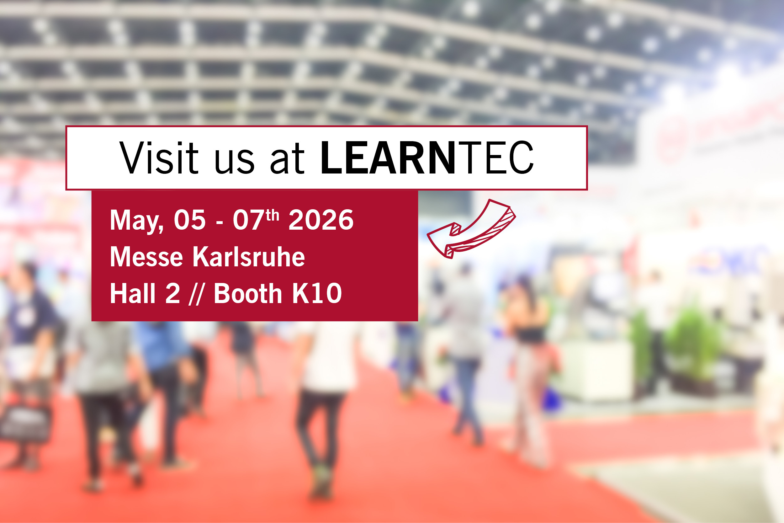 Visit us at LEARNTEC - May, 05th till 07th 2026