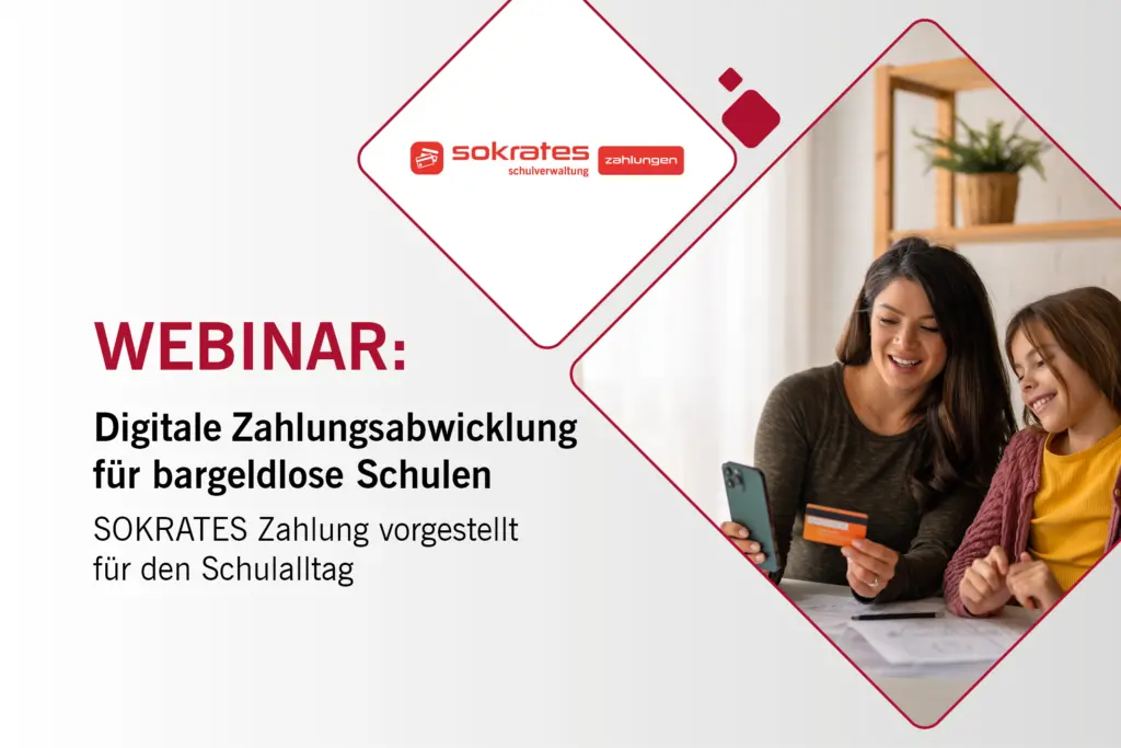 Webinar "Digitale Zahlungsabwicklung für bargeldlose Schulen – SOKRATES Zahlung (edu.PAY) vorgestellt für den Schulalltag"